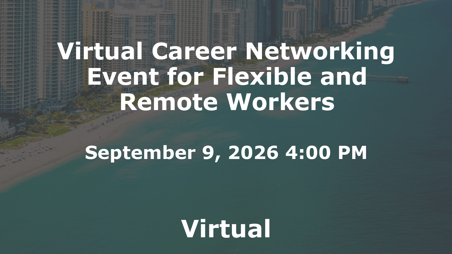 Virtual Career Networking Event for Flexible and Remote Workers event image